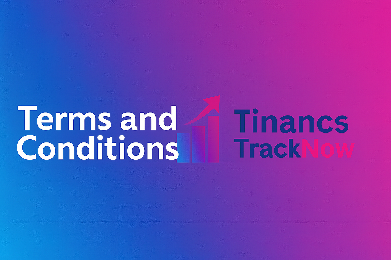 Term and Condition for Finance Track Now
